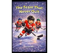 The Team That Never Quit (The Ice Sparks Series)