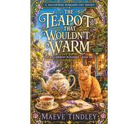 The Teapot That Wouldn't Warm: A Cozy Fantasy Novel (The Mallowmere Workshop)