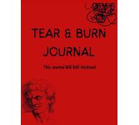 The Tear & Burn Journal:: Release, Heal, & Start Fresh