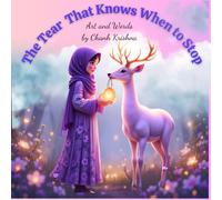 The Tear That Knows When to Stop: ( I Ching Kids series)