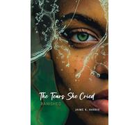 The Tears She Cried