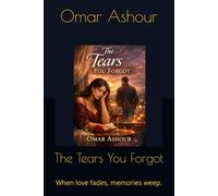 The Tears You Forgot: When love fades, memories weep.