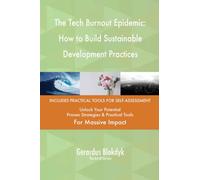 The Tech Burnout Epidemic: How to Build Sustainable Development Practices