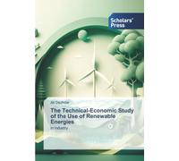 The Technical-Economic Study of the Use of Renewable Energies: in Industry