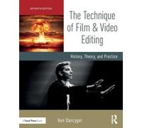 The Technique of Film and Video Editing: History, Theory, and Practice