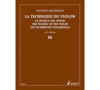 The technique of the violin vol. 3 violon: Exercies, gammes et arpèges à la première position dans tous les tons. violin.
