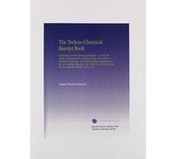 The Techno-Chemical Receipt Book: Containing Several Thousand Receipts, Covering the Latest, Most Important and Most Useful Discoveries in Chemical ... German Od Drs. Winckler, Elsner, Heintze [et