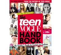 The Teen Vogue Handbook: An Insider's Guide to Careers in Fashion