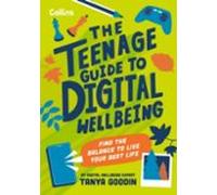 The Teenage Guide To Digital Wellbeing