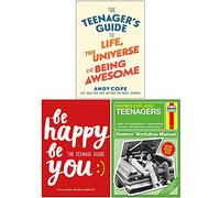The Teenager’s Guide to Life the Universe and Being Awesome, Be Happy Be You, Haynes Explains Teenagers 3 Books Collection Set