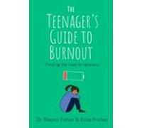 The Teenagers Guide To Burnout