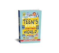 The Teen's Guide To Saving the World