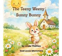 The Teeny Weeny Sunny Bunny