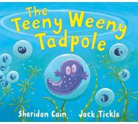 The Teeny Weeny Tadpole