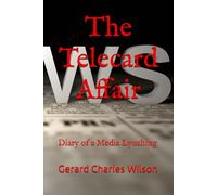The Telecard Affair: Diary of a Media Lynching (Political and Media series)