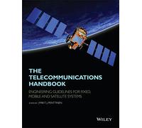 The Telecommunications Handbook: Engineering Guidelines for Fixed, Mobile and Satellite Systems