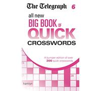The Telegraph: All New Big Book of Quick Crosswords 6 (The Telegraph Puzzle Books)