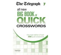 The Telegraph All New Big Book of Quick Crosswords 7 (The Telegraph Puzzle Books)