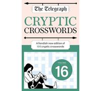 The Telegraph Cryptic Crosswords 16: A new edition of 100 cryptic crosswords (The Telegraph Puzzle Books)