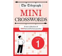 The Telegraph Mini Crosswords Volume 1: 200 fast and furious puzzles! (The Telegraph Puzzle Books)