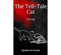 The Tell-Tale Cat: A Spooky Cat Story: 5