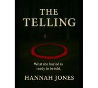The Telling: What she buried is waiting to be told