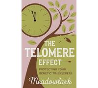 The Telomere Effect: Protecting Your Genetic Timekeepers