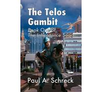 The Telos Gambit: Book One of The Inheritance Saga