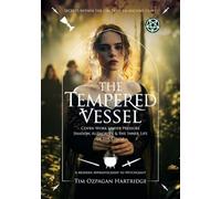 The Tempered Vessel