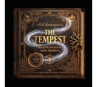 The Tempest: A Fantastical Tale Of Monsters, Magic, And Forgiveness (The Workes Of Bill Shakespeare)