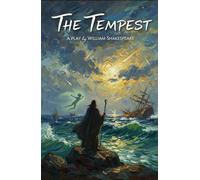 The Tempest: A Play