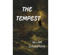 The Tempest: A Play by William Shakespeare