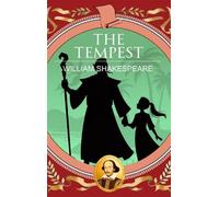 The Tempest: Magic, Revenge and Final Forgiveness