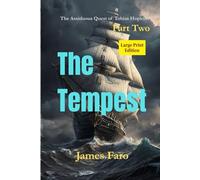 The Tempest: The Assiduous Quest of Tobias Hopkins Part Two LARGE PRINT edition