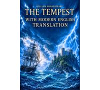 The Tempest: With a Modern English Translation