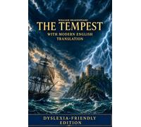 The Tempest with Modern English Translation: Dyslexia-Friendly Edition