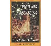 The Templars and the Assassins: The Militia of Heaven