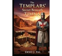The TEMPLARS' Secret Beneath TIMNA
