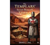 The TEMPLARS' Secret Beneath TIMNA