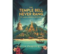 The Temple Bell Never Rang: A Laila Mirza Mystery: 1