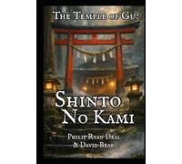 The Temple Of Gu: Shinto No Kami (The Temple Of Gu Multiverse RPG)