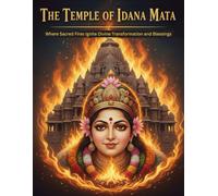 The Temple of Idana Mata: Where Sacred Fires Ignite Divine Transformation and Blessings