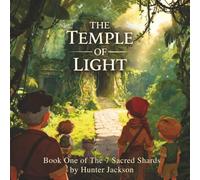 The Temple of Light: Book One of The Seven Sacred Shards