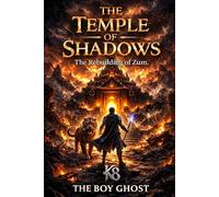 The Temple of Shadows: The Rebuilding of Zum
