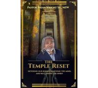 The Temple Reset: Detoxing our bodies, renewing the mind, and reclaiming the spirit