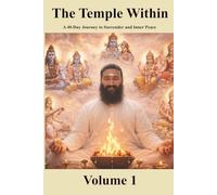 The Temple Within: A 40-Day Journey to Surrender and Inner Peace (The Temple Within: A Satsaṅga Series)