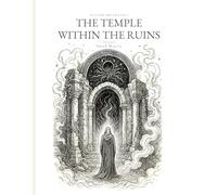 The Temple Within the Ruins: A Sacred Line Art Journey Through Forgotten Temples and Inner Silence (Ecclesia Obscura)