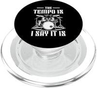 The Tempo Is What I m Say It Is Drummer Instrumento Musical PopSockets PopGrip para MagSafe