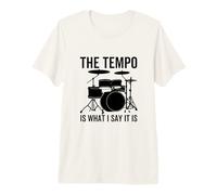 The Tempo Is What I Say It Is Funny Drummer Drum Drum Camiseta Premium