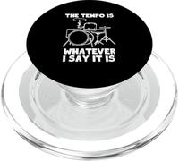 The Tempo Is Whatever I Say It Is - Camiseta Divertida y Genial Baterista PopSockets PopGrip para MagSafe